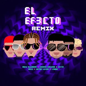 Rauw Alejandro Ft. Chencho Corleone, Dalex, Kevvo, Lyanno, Bryant Myers – El Efecto (Remix)